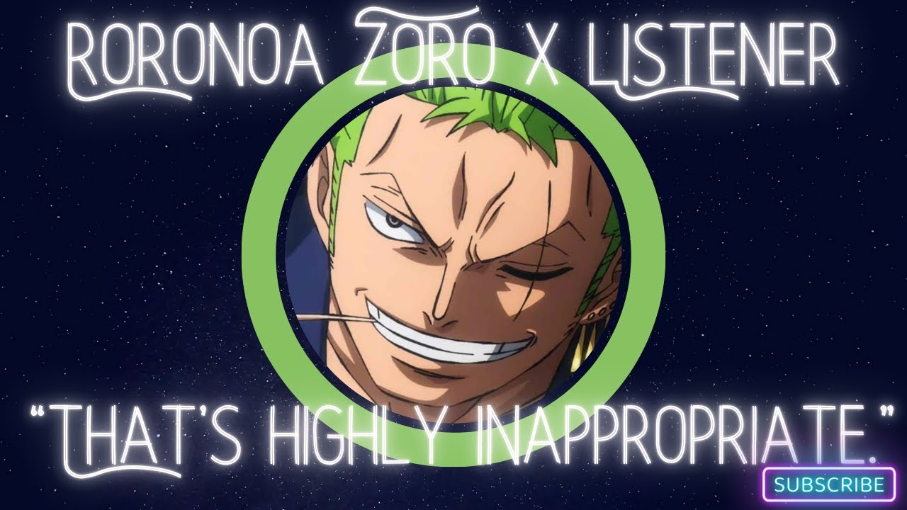 Roronoa Zoro X Listener {The Lost Swordsman CH.1} One Piece Character Audio ASMR