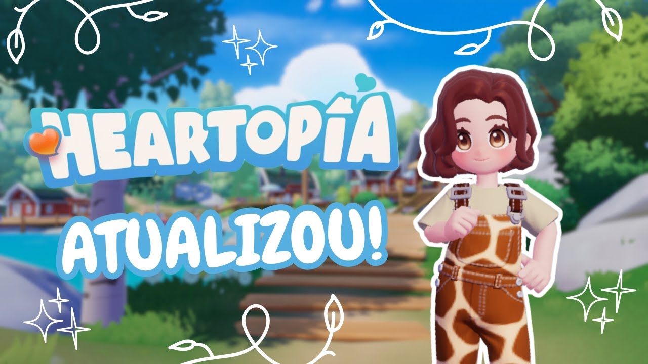 O HEARTOPIA ATUALIZOU E ESTÁ DE VOLTA!
