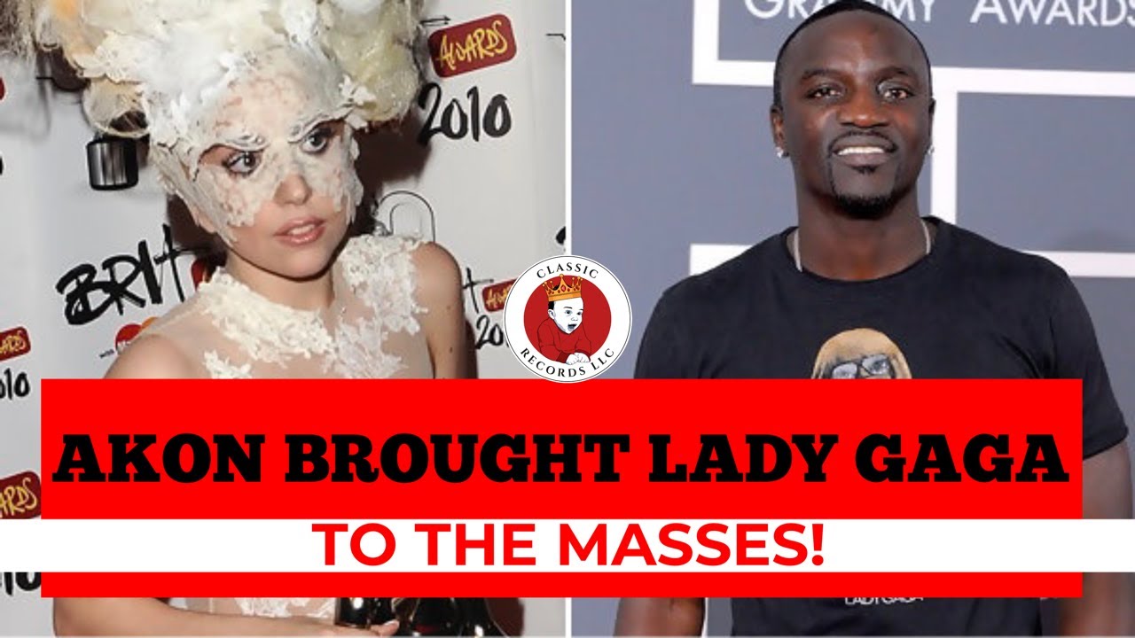 Akon Explains How We Would Not Have Lady Gaga If It Wasn't for Him