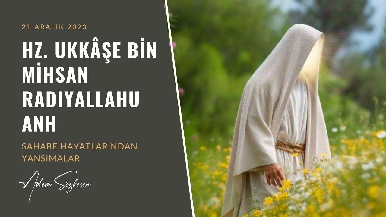 Hz. Ukkâşe Bin Mihsan (r.a.) ( Sahabe Hayatlarından Yansımalar ) - Adem Sözkesen