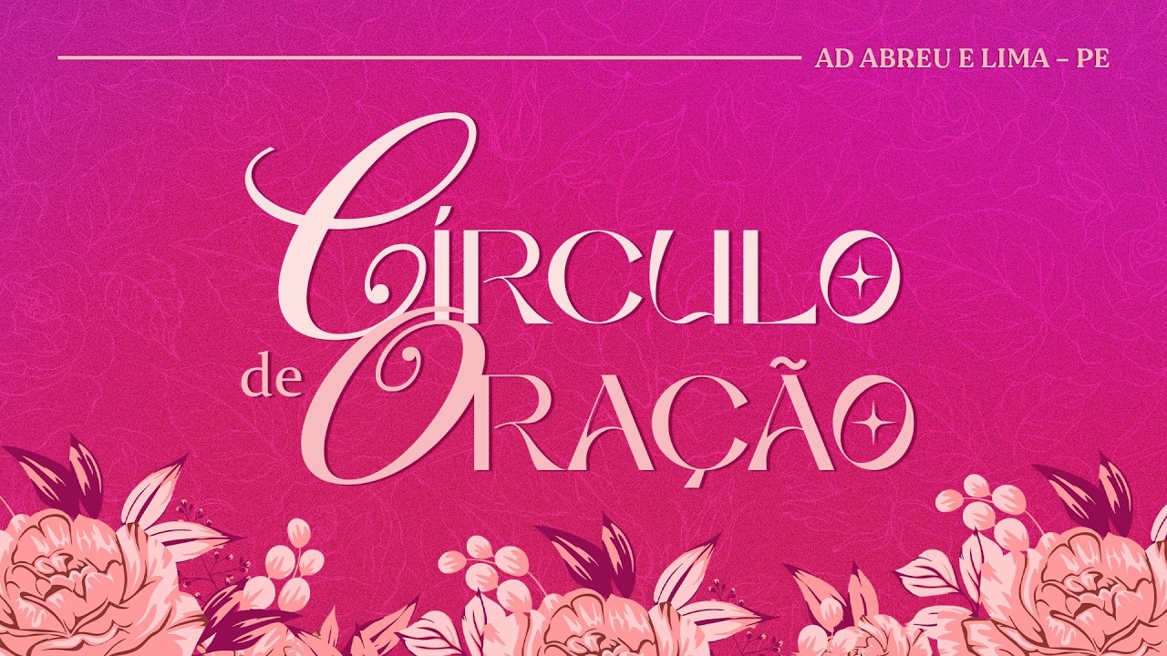 C&iacute;rculo de Ora&ccedil;&atilde;o  - Templo Central - Ieadalpe - Ao Vivo - 07/04/2026