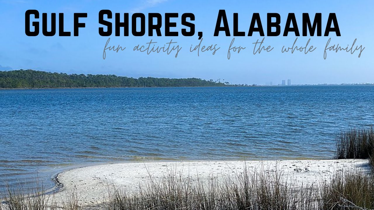 WHAT IS THERE TO DO IN GULF SHORES ALABAMA