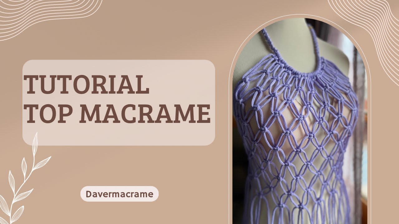 DIY Top de Macram&eacute; Paso a Paso | F&aacute;cil y R&aacute;pido para Principiantes 💜