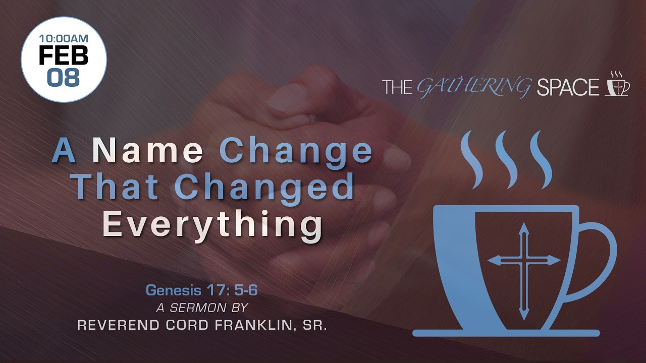2026-02-08 | A Name Change That Changed Everything  | Pastor Cord Franklin, Sr.