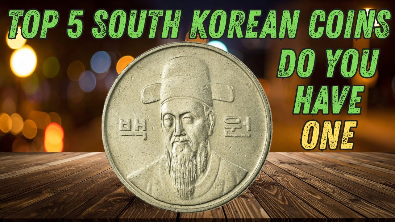 Top 5 Most Valuable South Korean 100 Won Coins Highest Valued 100 Won Coins in South Korean History