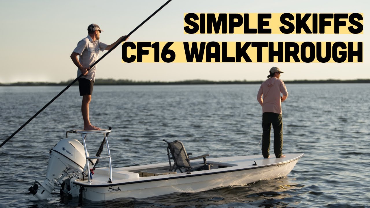 Simple Skiffs CF16 Walkthrough