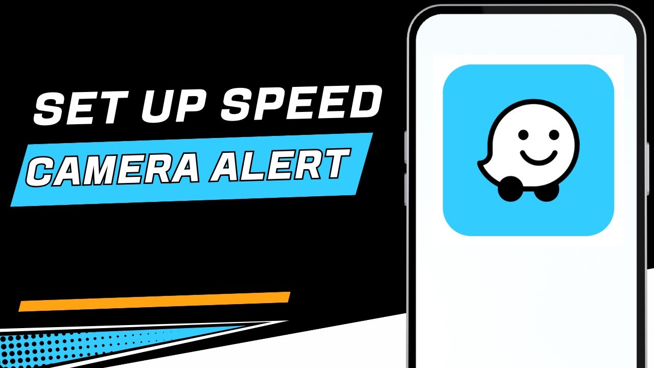 How to Set up Waze App Speed Camera Alert