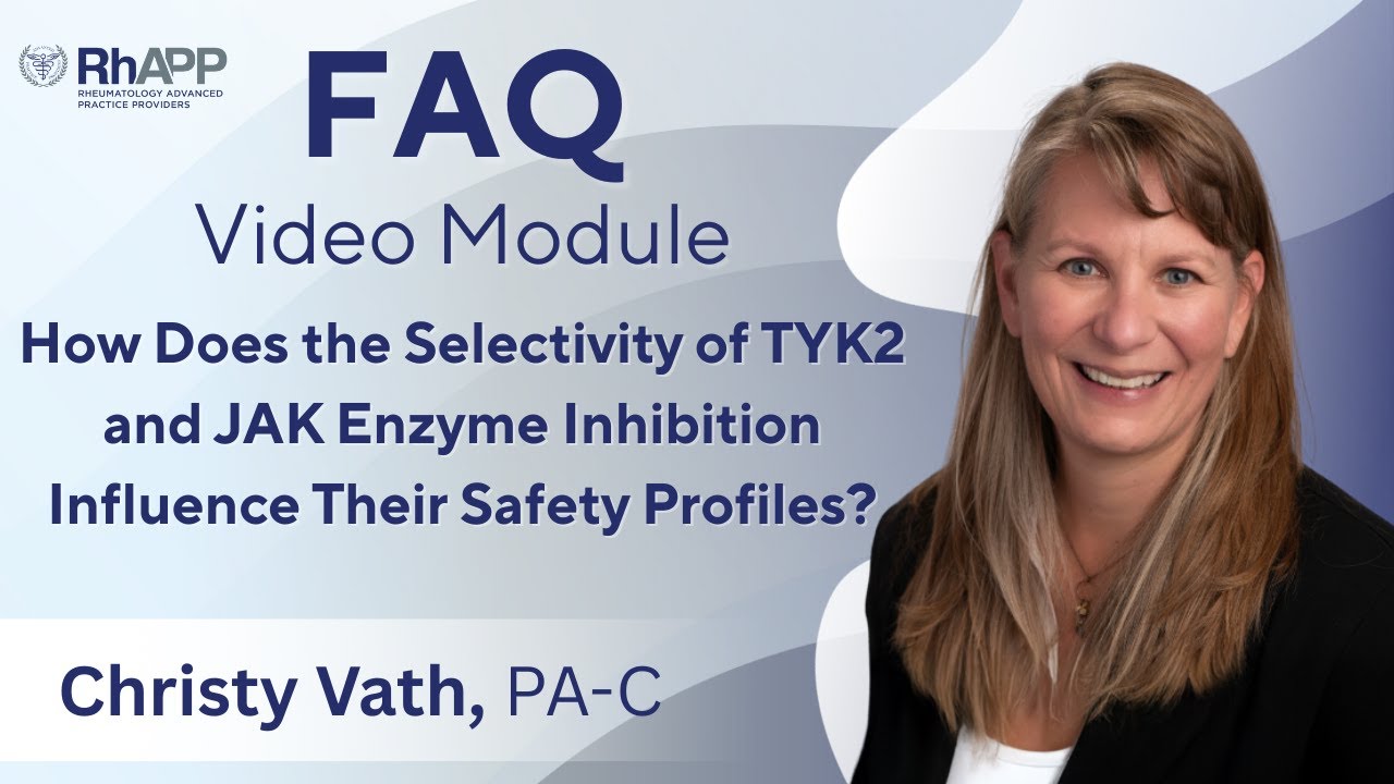 FAQ: How Does the Selectivity of TYK2 and JAK Enzyme Inhibition Influence Their Safety Profiles