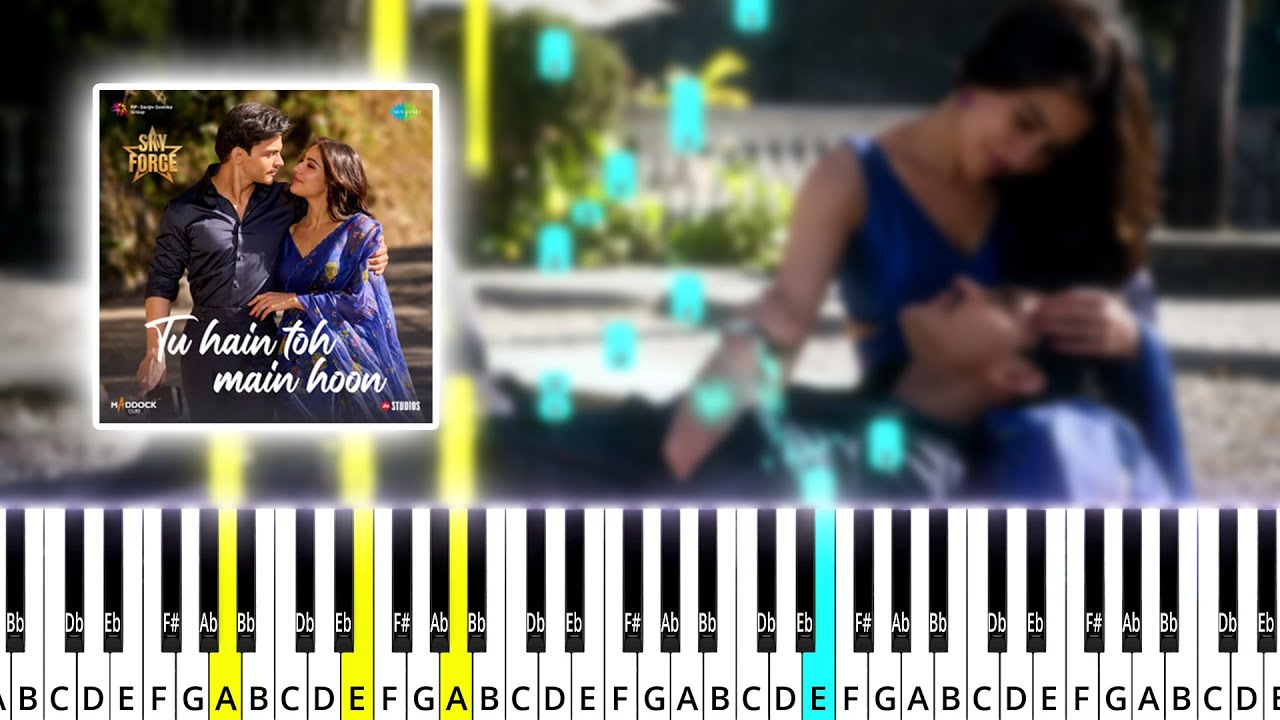 [NEW] Tu Hain Toh Main Hoon - Sky Force (2025) - Notes+Sheet+MIDI - EASY Piano Tutorial