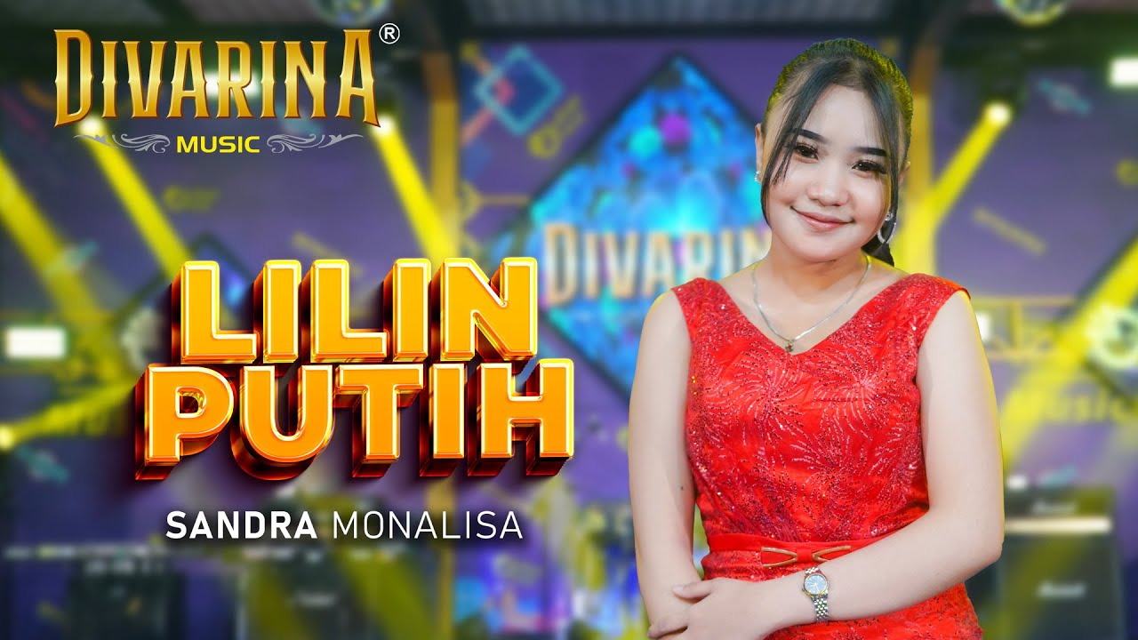 LILIN PUTIH - SANDRA MONALISA - DIVARINA MUSIC