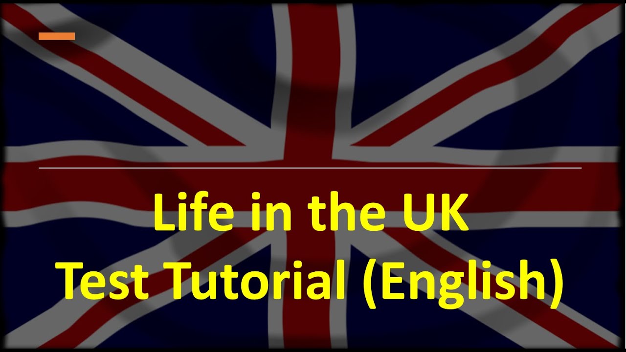 Life in the UK Test Tutorial in English