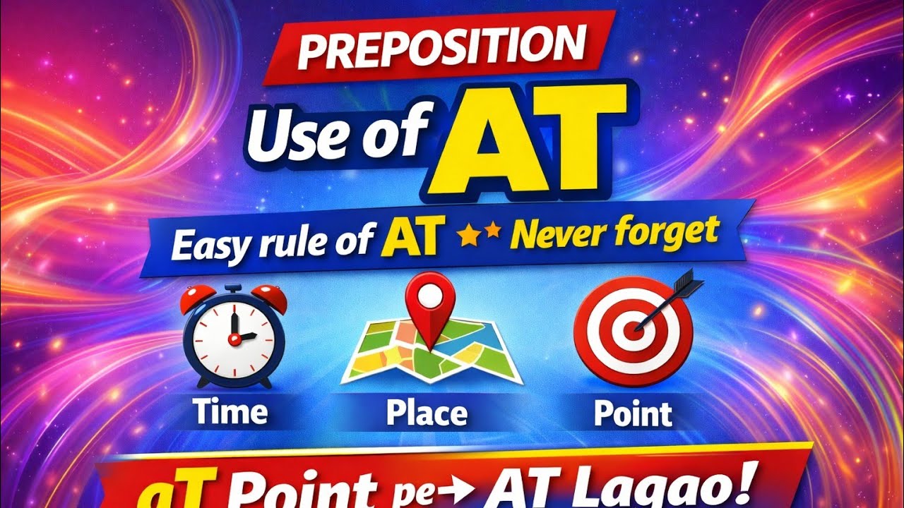 Use of Preposition “AT” | आसान इंग्लिश ग्रामर