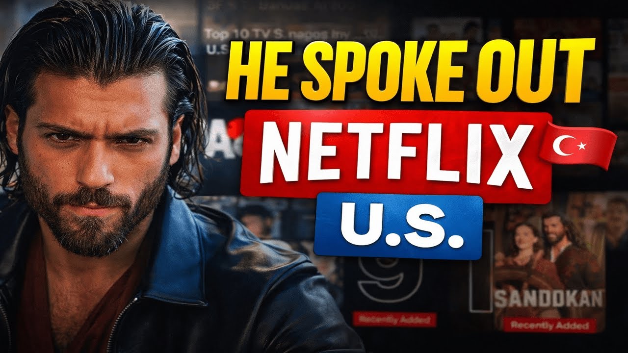 Can Yaman CALLS OUT Turkish Media After Netflix U.S. Top 10 Story