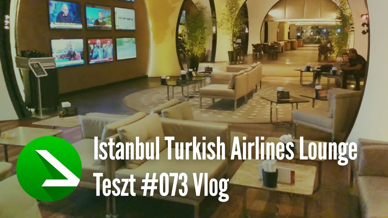 6000m² Luxus | Istanbul Turkish Airlines Lounge Teszt | Egy Tech Blogger 