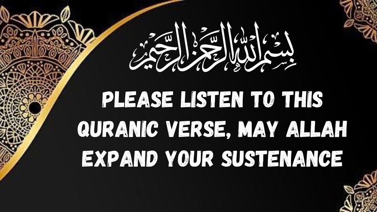 Please listen to this Quranic verse, may Allah expand your sustenance #quran #family #love