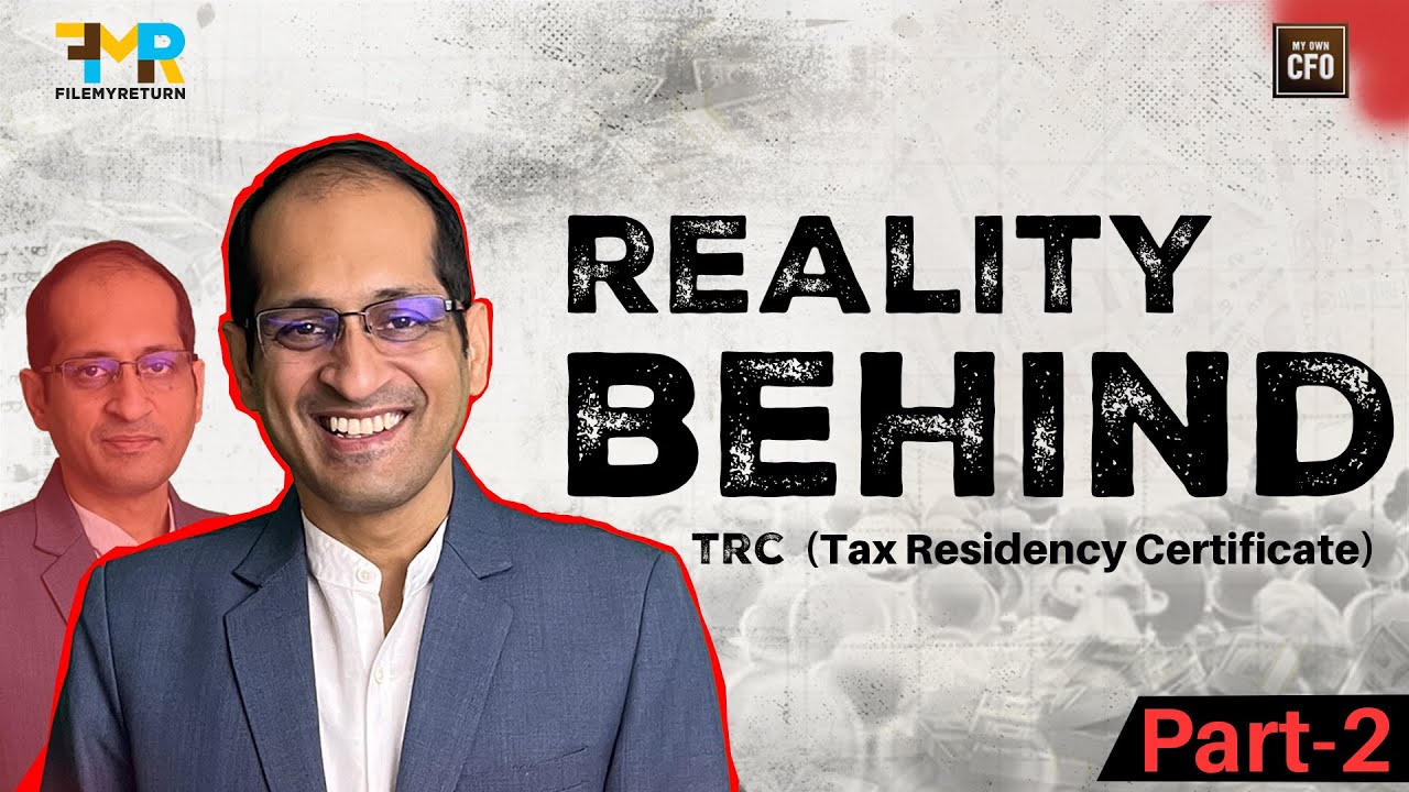 TRC & DTAA Explained for NRIs Part 2