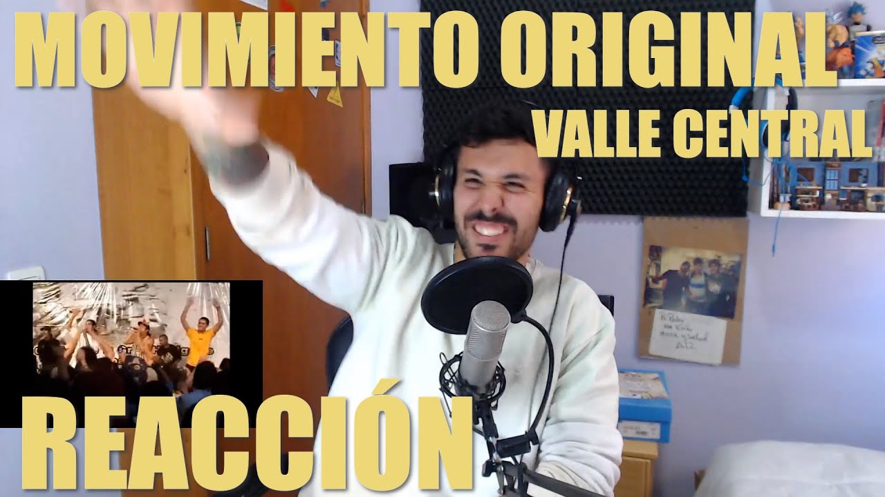 REACCIONANDO A MOVIMIENTO ORIGINAL | VALLE CENTRAL!!! 🙌🏼🙌🏼🙌🏼🙌🏼🔥🔥🔥🔥🔥🔥🔥