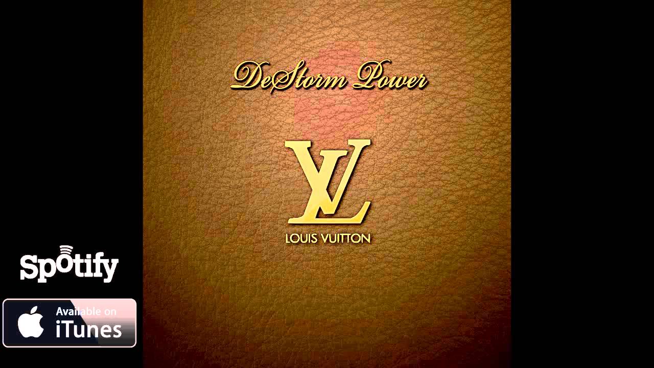 DeStorm Power - Louis Vuitton (Audio)