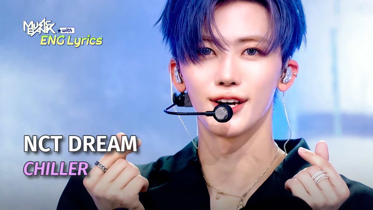 [🌎ENG Lyrics] NCT DREAM (엔시티드림) - CHILLER | KBS WORLD TV 250718