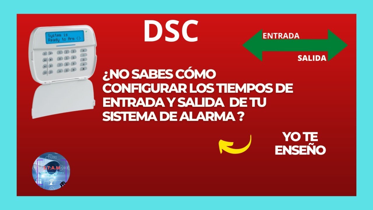 👍NO SABES Como puedes realizar  configuración de tiempos de entrada y salida de tu alarma 100% DSC 👍