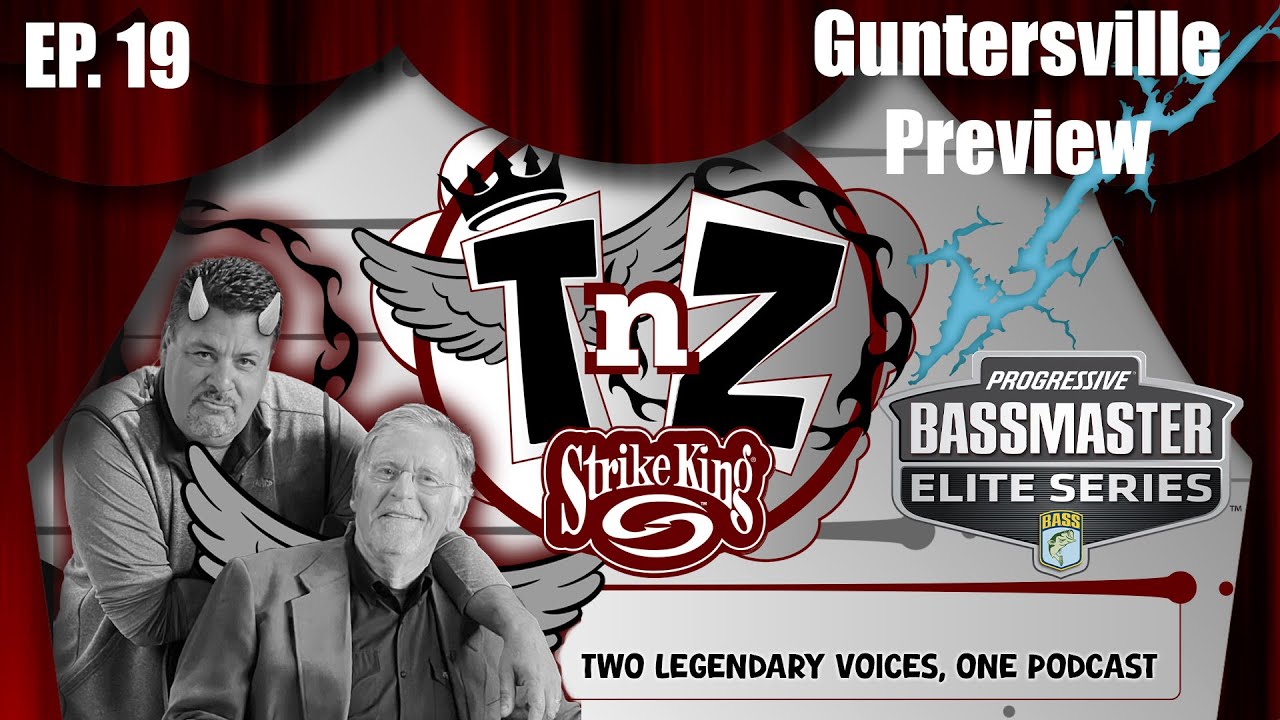 TnZ Podcast — Ep. 19 Guntersville preview and who NEEDS to catch em in 2026