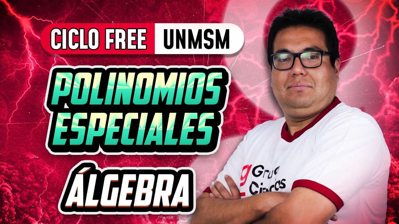 Polinomios Especiales 🧠 Álgebra [CICLO FREE]