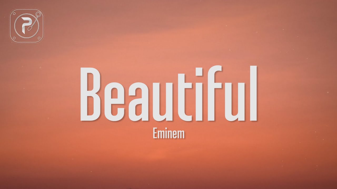 Eminem - Beautiful (Lyrics)
