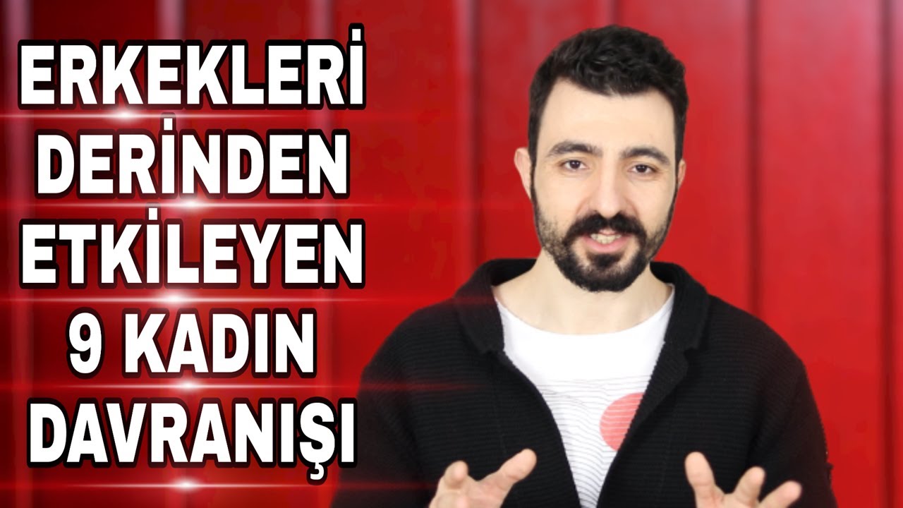 ERKEKLERİ DERİNDEN ETKİLEYEN 9 KADIN DAVRANIŞI
