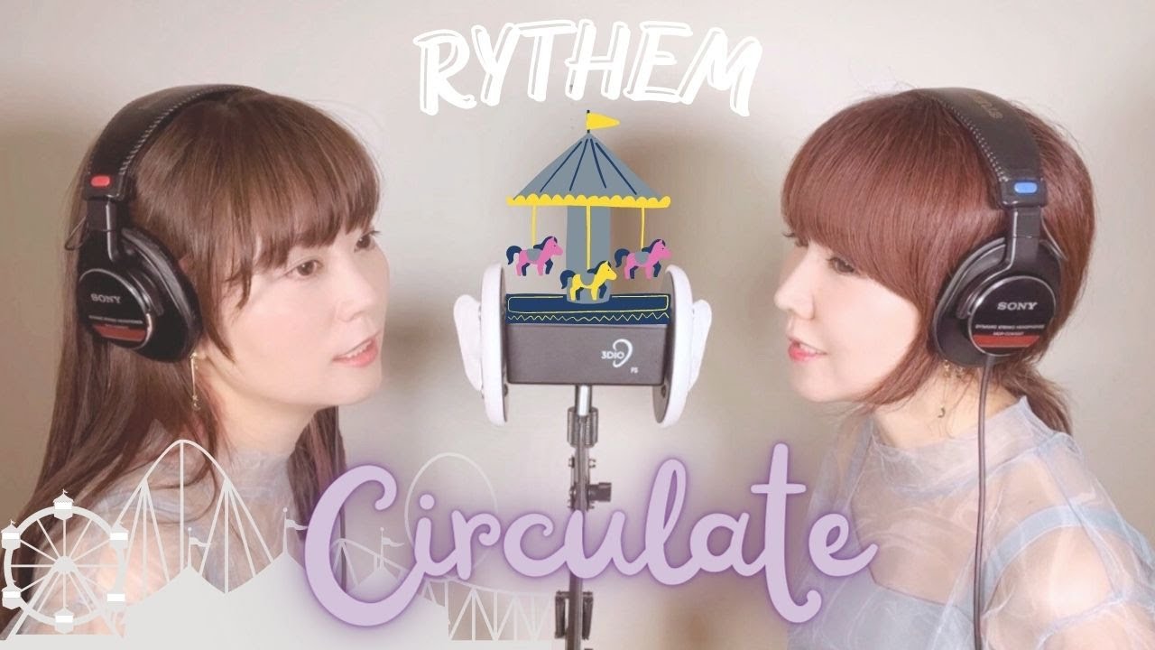【ASMR・本人生歌】Circulate-RYTHEM