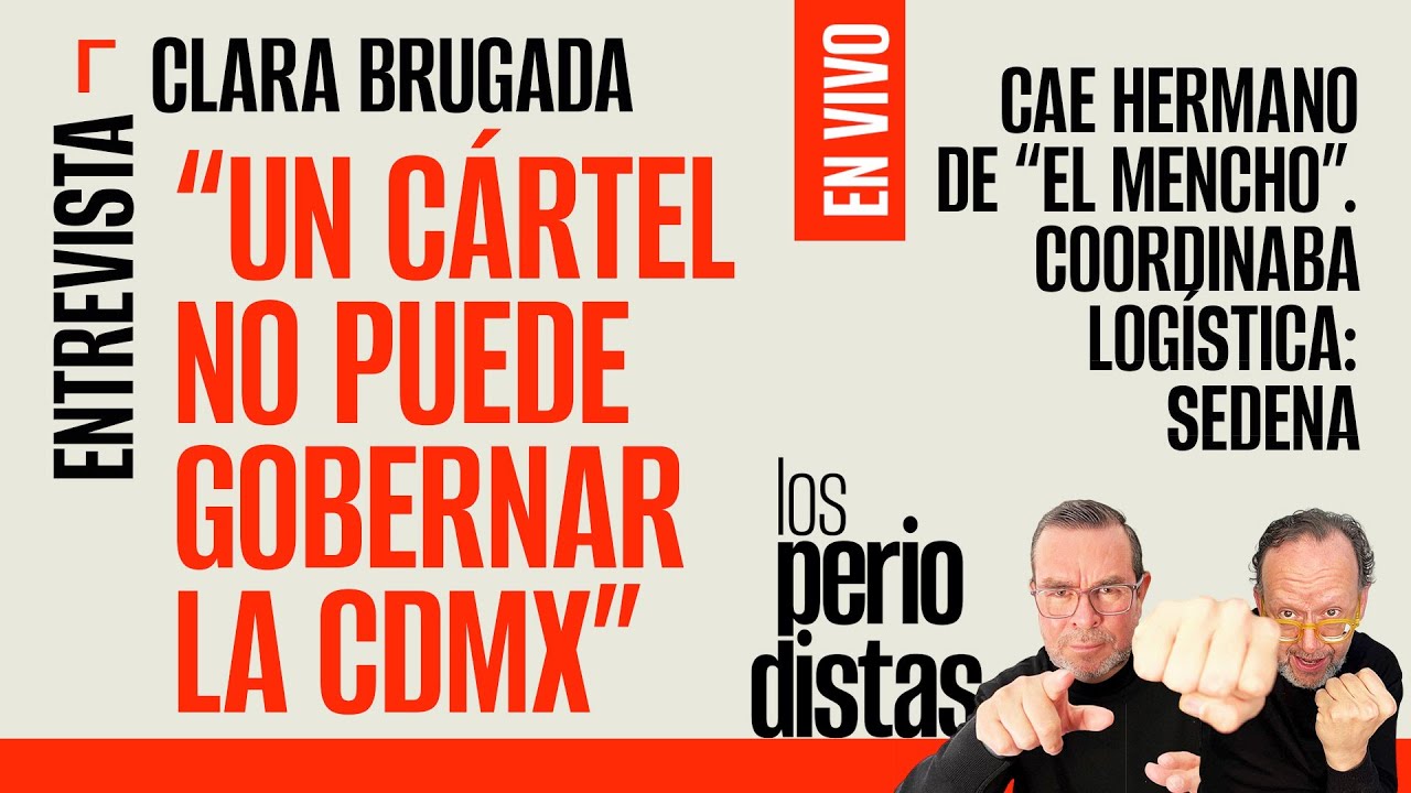 #EnVivo ¬ #LosPeriodistas ¬ Clara Brugada: “Un cártel no puede gobernar la CdMx”