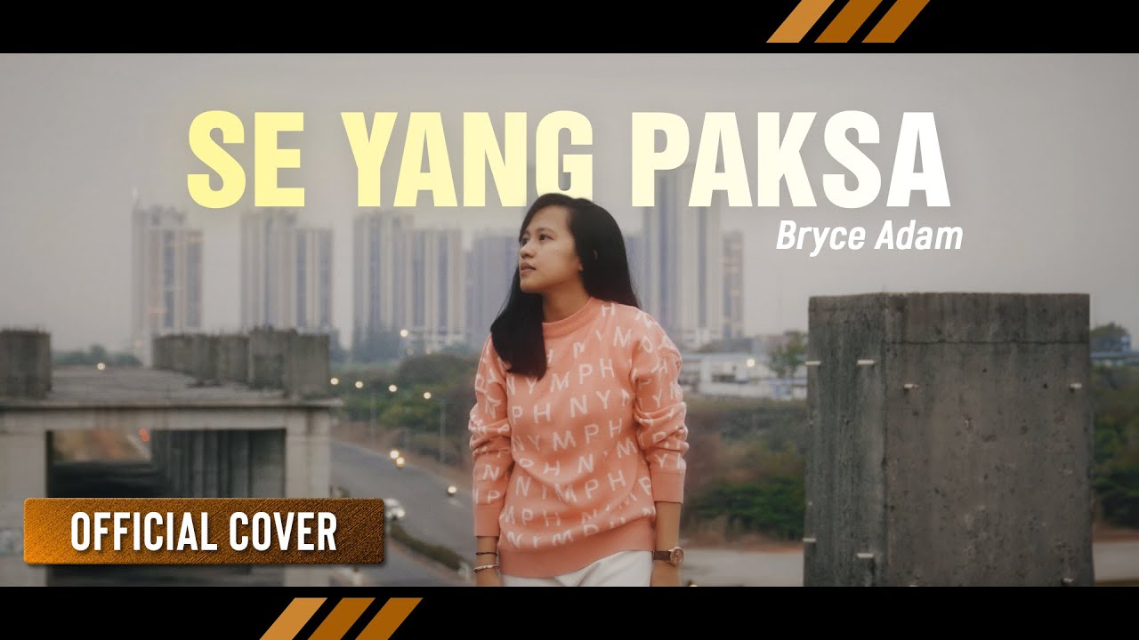 Se Yang Paksa COVER by BRYCE ADAM | Wizz Baker
