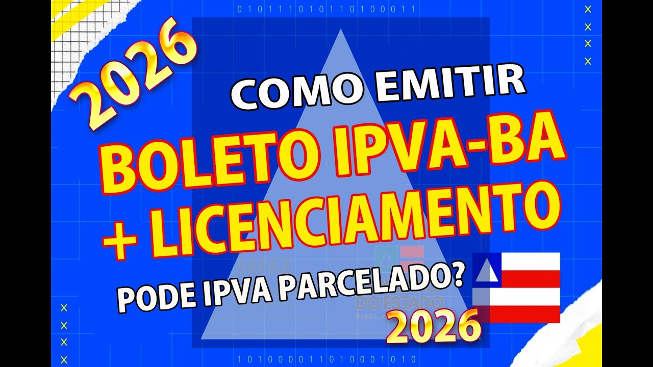 IPVA DA BAHIA 2026 COMO PAGAR O IPVA DA BAHIA 2026, TABELA E BOLETO LICENCIAMENTO  #grd #ipva2026