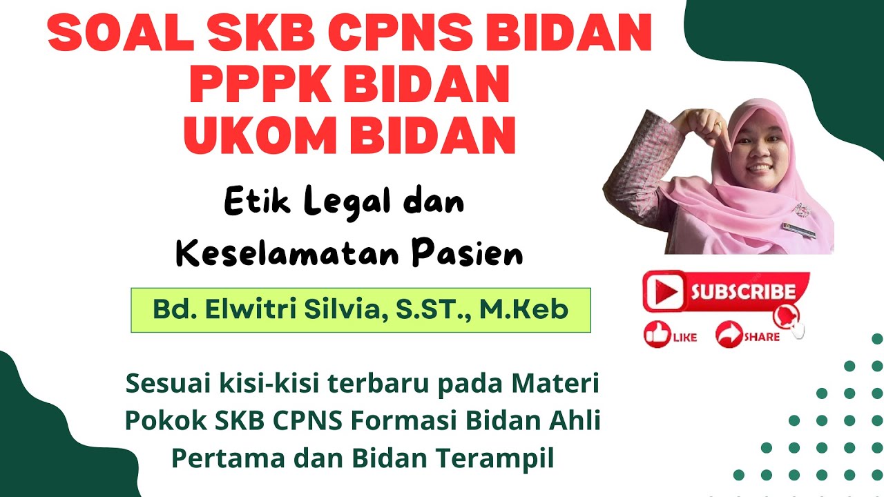 SKB CPNS BIDAN|PPPK BIDAN|UKOM BIDAN PART 11|ETIK LEGAL DAN KESELAMATAN PASIEN #skbbidan #pppkbidan