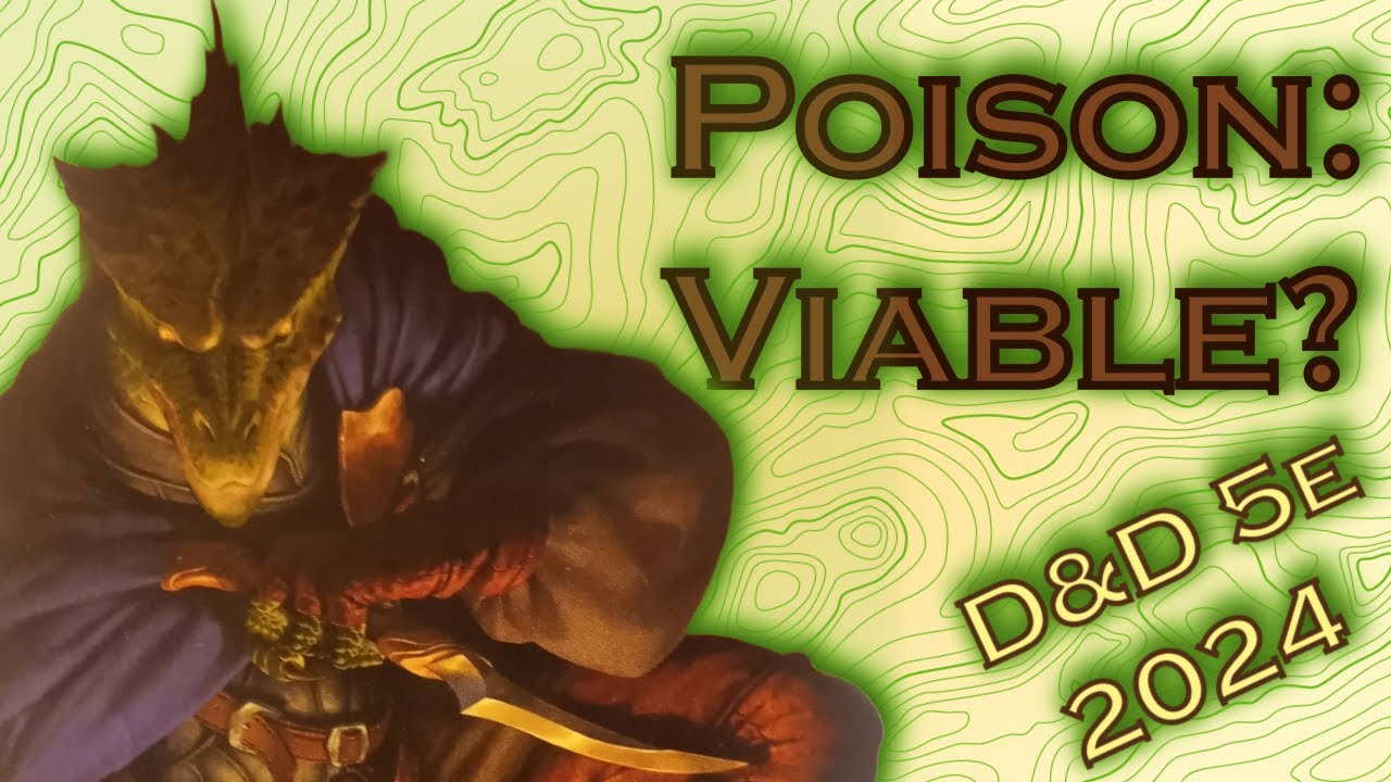 Is Poison Damage Actually That Bad in D&D 5e'24?