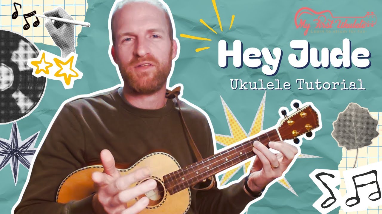"Hey Jude' - Ukulele Tutorial | Let’s Turn This Classic Into A Feel-Good Uke Jam!