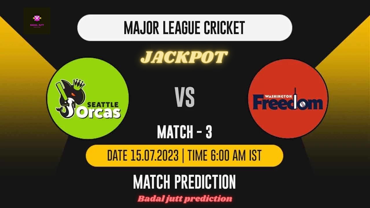 Seattle Orcas vs Washington Freedom MLC 2023 3rd Match Prediction | #Mlc2023