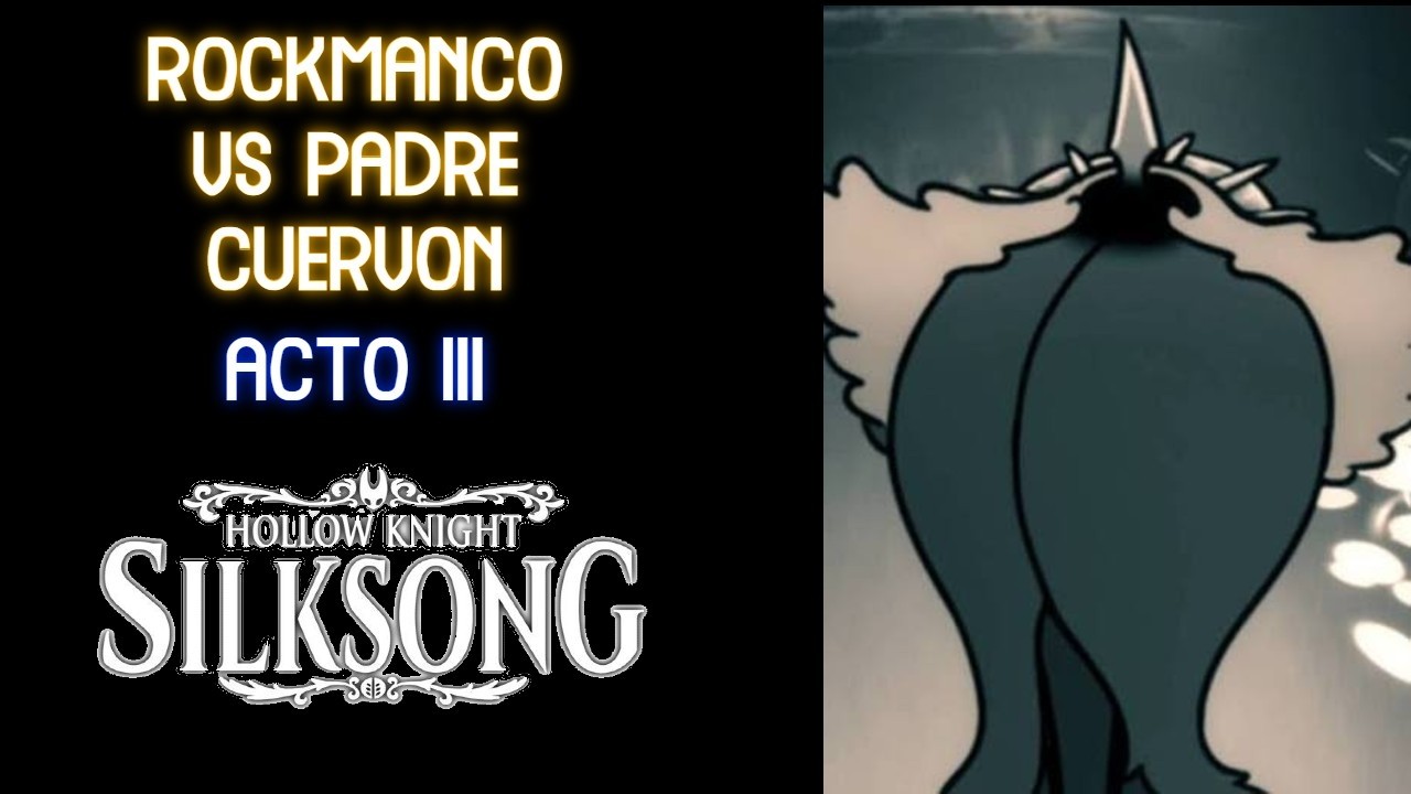 Hollow Knight Silksong Rockmanco vs Padre Cuervon