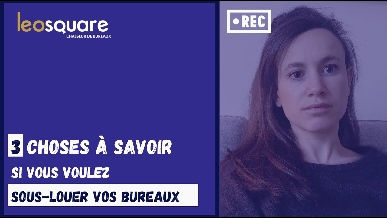 Vous voulez sous louez vos bureaux - 3 choses importantes &agrave; savoir