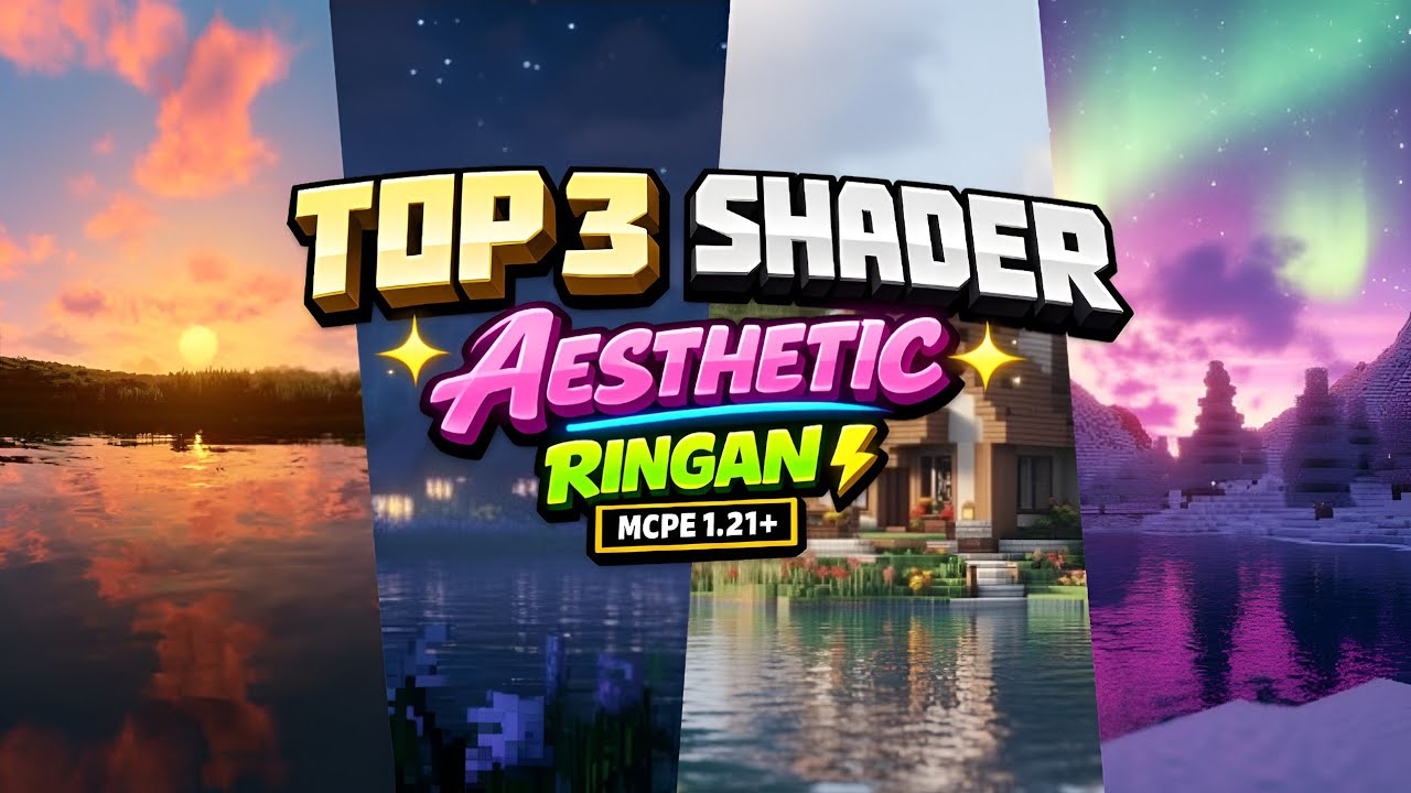 TOP 3 SHADER MCPE 1.21+|| AESTHETIC & RINGAN||NEWB SHADER
