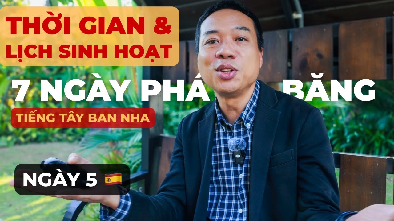 Nói GIỜ & LỊCH SINH HOẠT như người Tây Ban Nha 🇪🇸 | Telling Time & Daily Routines in Natural Spanish