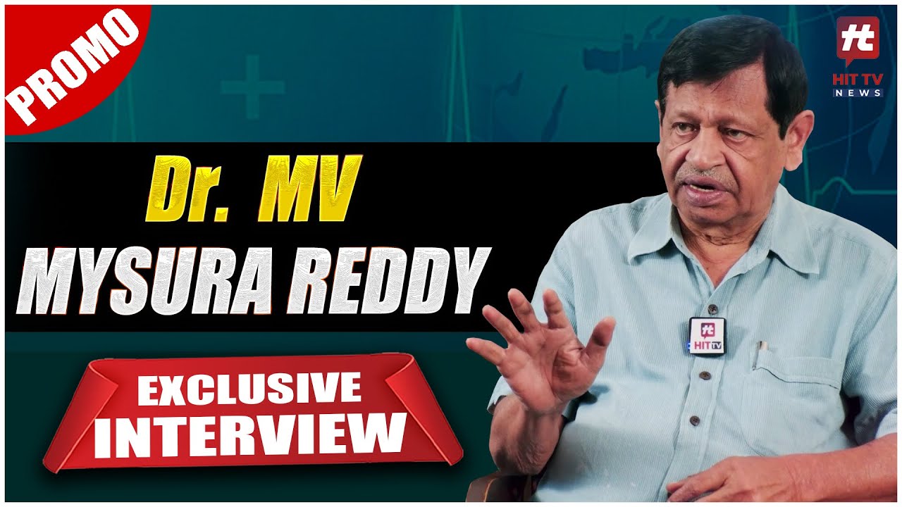 Dr.M.V. Mysura Reddy Exclusive Interview Promo | Hit TV Telugu News
