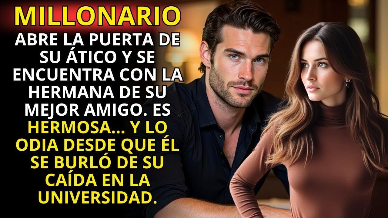 NO SOPORTA NI ESCUCHAR SU NOMBRE, PERO ESTÁ OBLIGADA A QUEDARSE EN SU ÁTICO...
