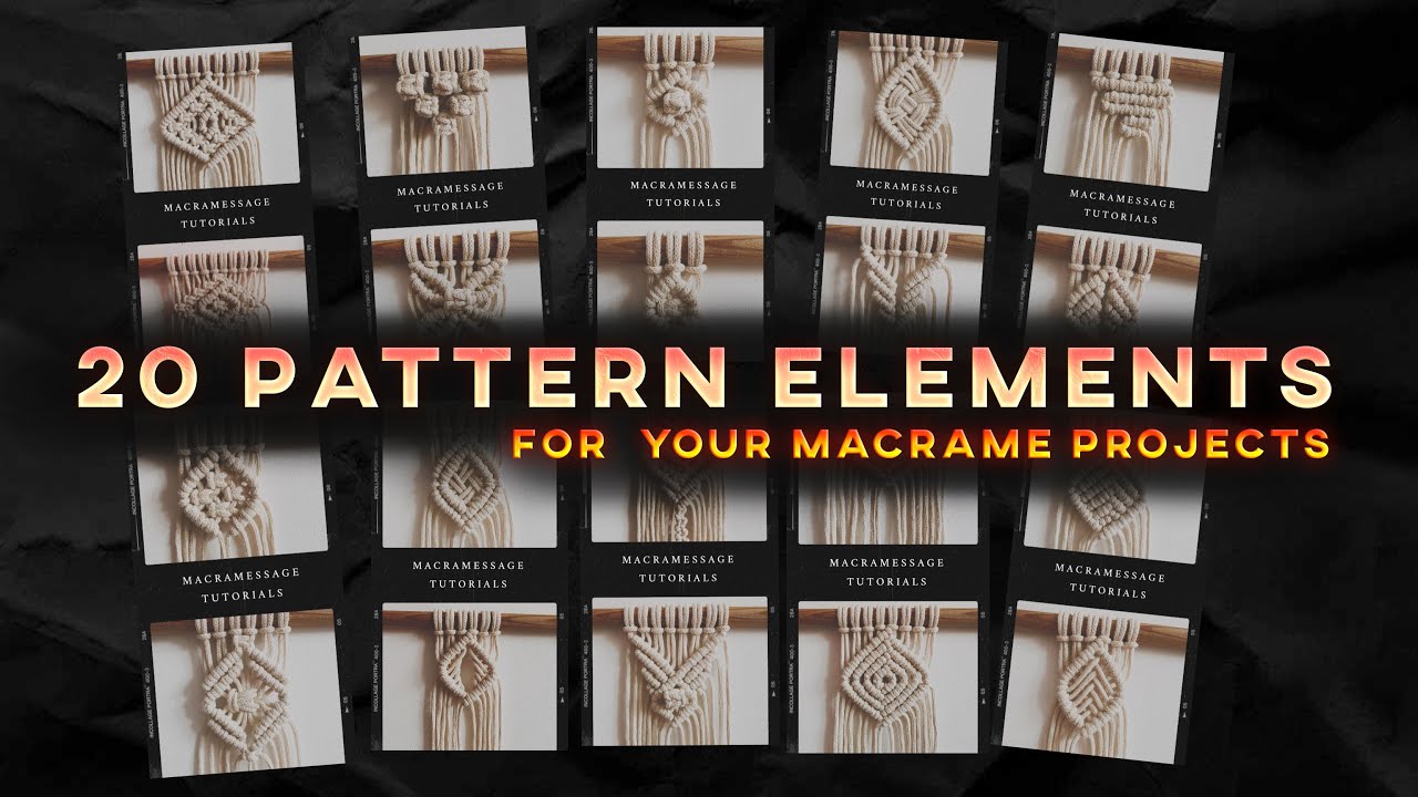 20 Pattern Elements for your macrame projects (PART 1) / How to weave it