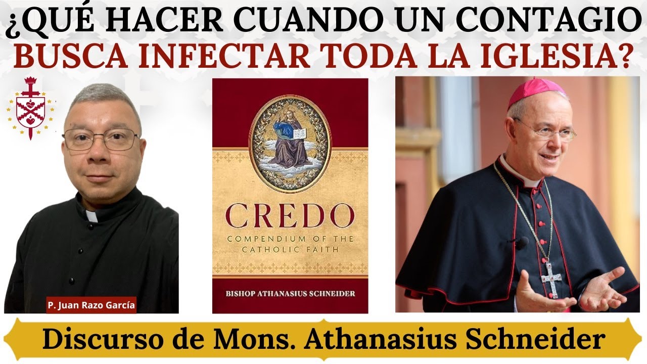 ¿Qué hacer cuando un contagio busca infectar toda la Iglesia? Discurso de Mons. Athanasius Schneider