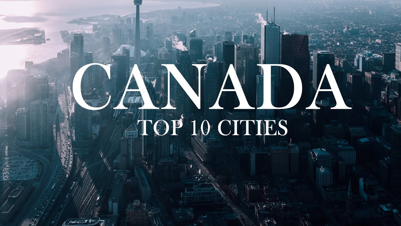 Top 10 Most Beautiful Cities in Canada
