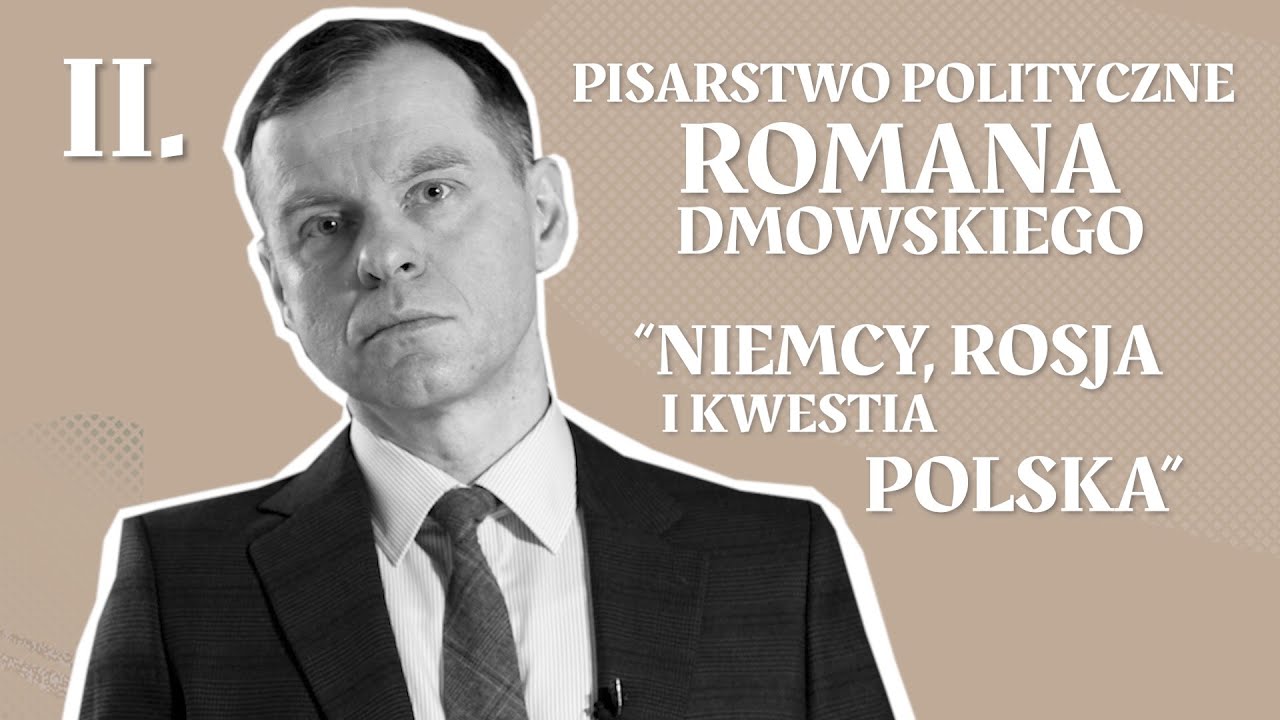 Prof. Krzysztof Kosiński: Pisarstwo polityczne Romana Dmowskiego 