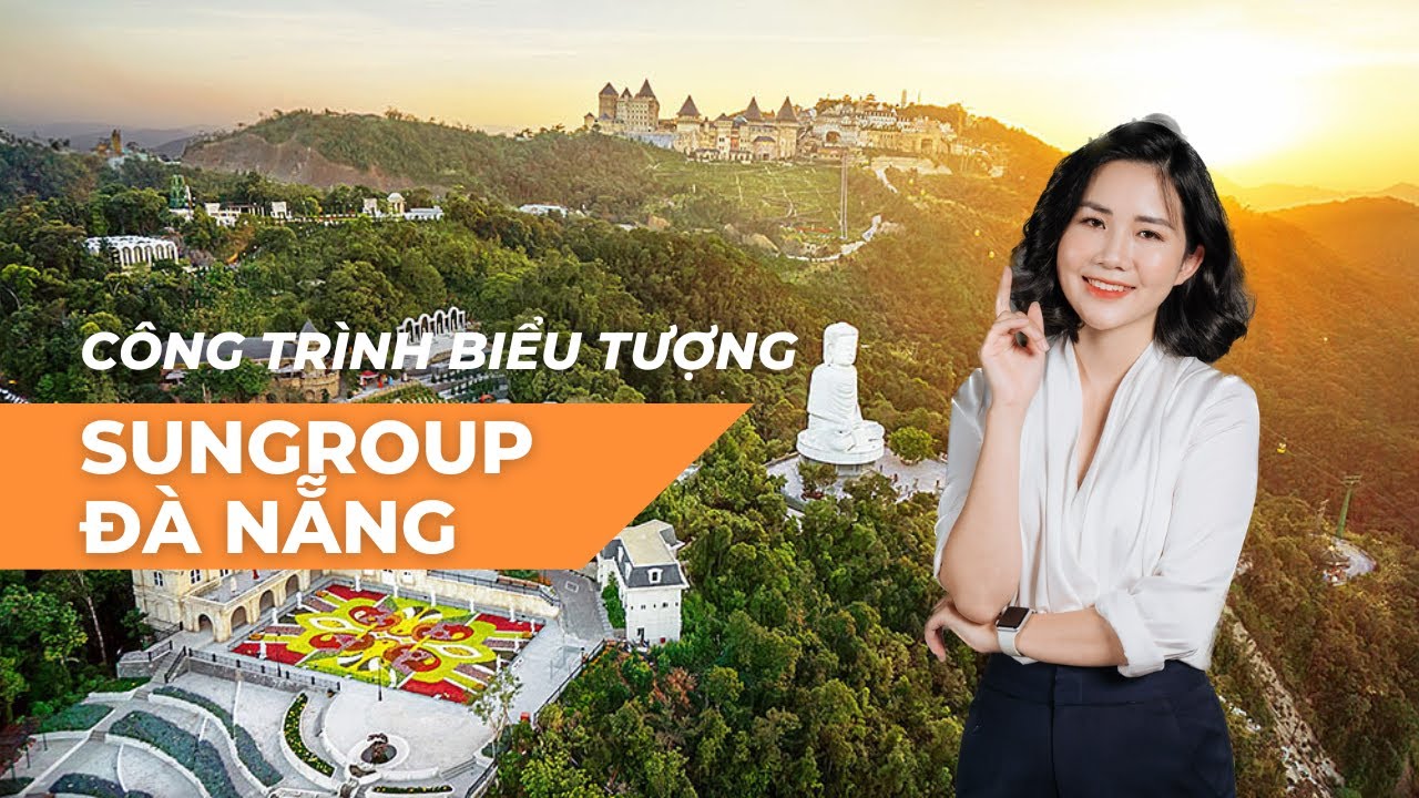 Tổng hợp dự án KHỦNG SunGroup tại Đà Nẵng