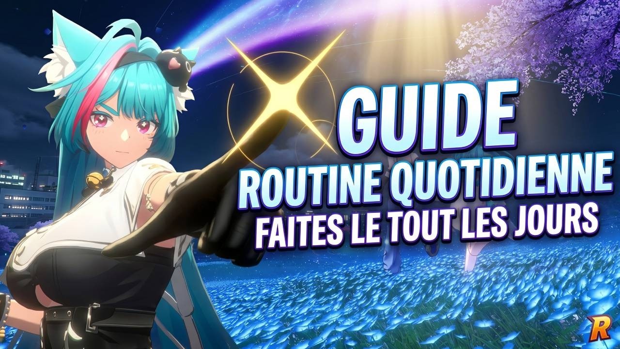 Progressez 10x PLUS VITE avec cette Routine Quotidienne ! (Guide) - NTE: Nerverness to Everness