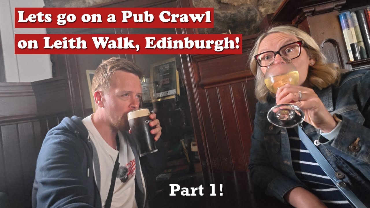 Exploring the Coolest Pubs on Leith Walk!