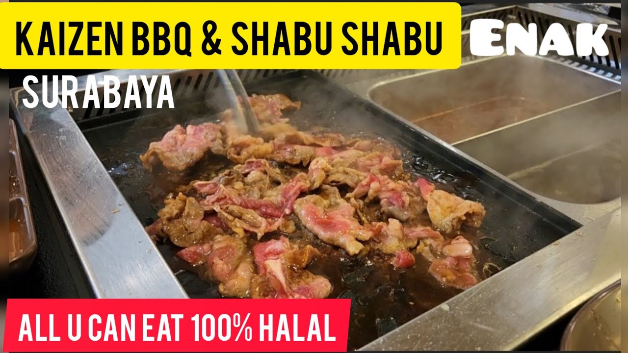 ALL U CAN EAT 100% HALAL DAN ENAK DI KAIZEN SURABAYA BARAT